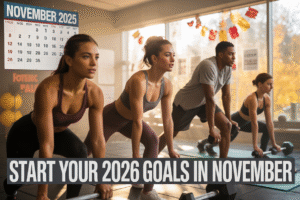 Why November Is the Best Time to Set Fitness Goals for 2026